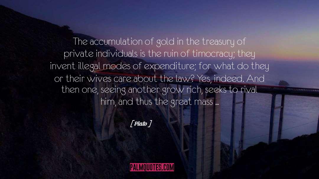 Accumulation quotes by Plato