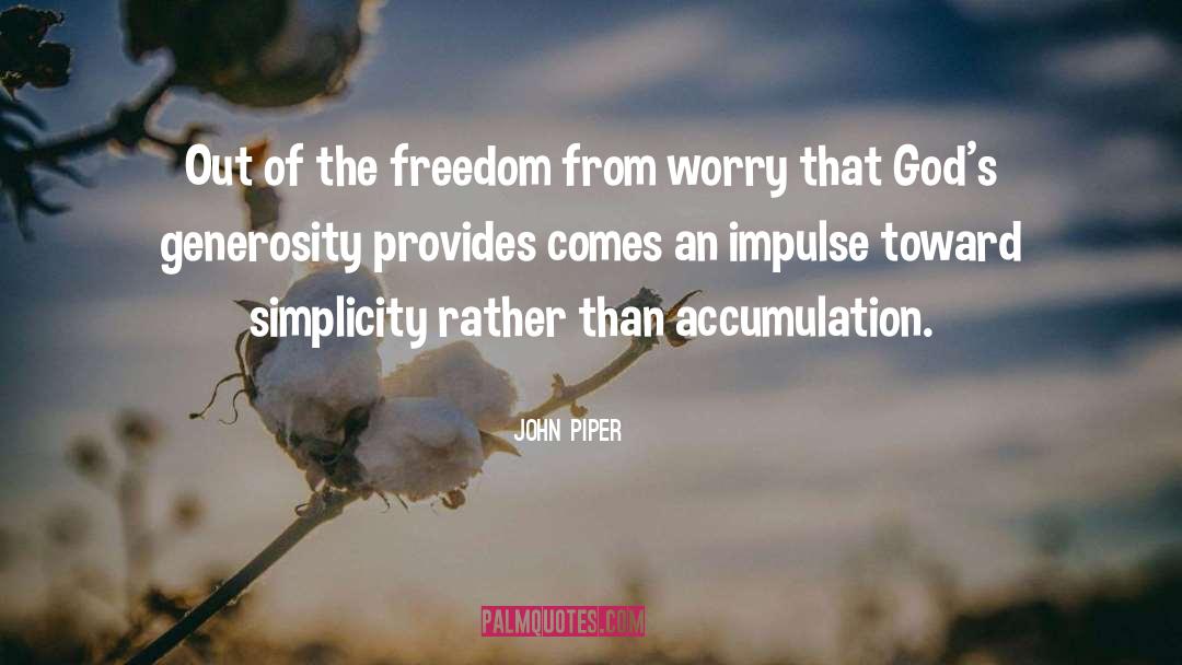 Accumulation quotes by John Piper