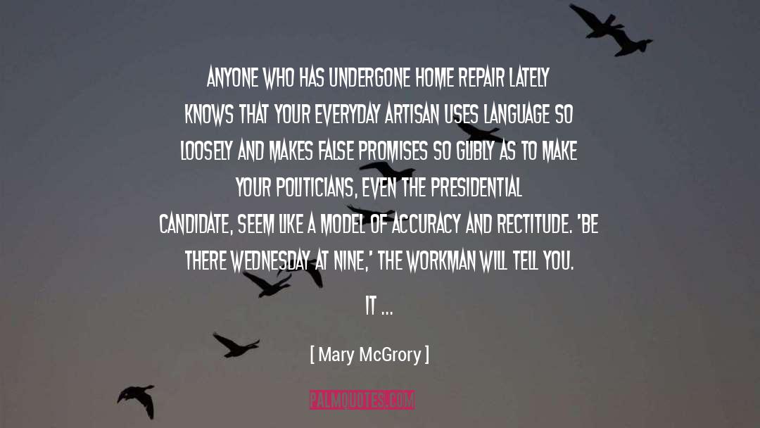 Accuracy quotes by Mary McGrory