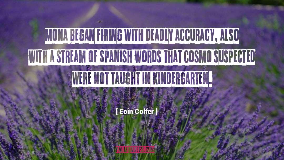 Accuracy quotes by Eoin Colfer