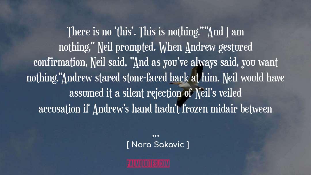 Accusation quotes by Nora Sakavic
