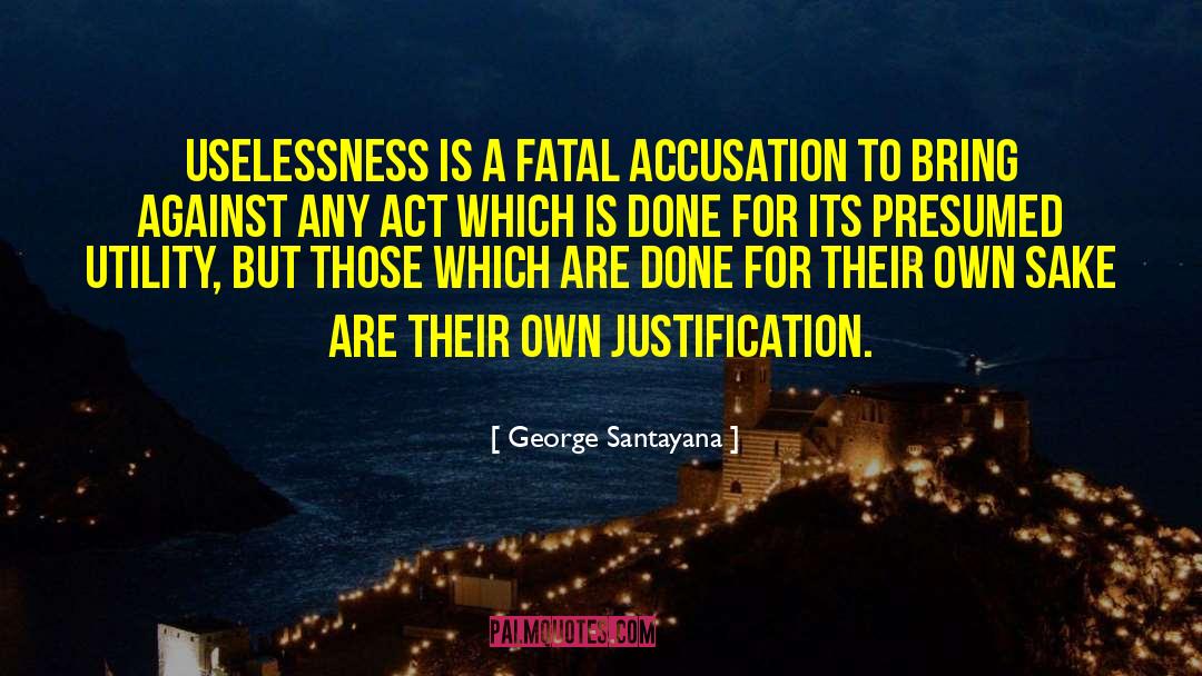 Accusation quotes by George Santayana