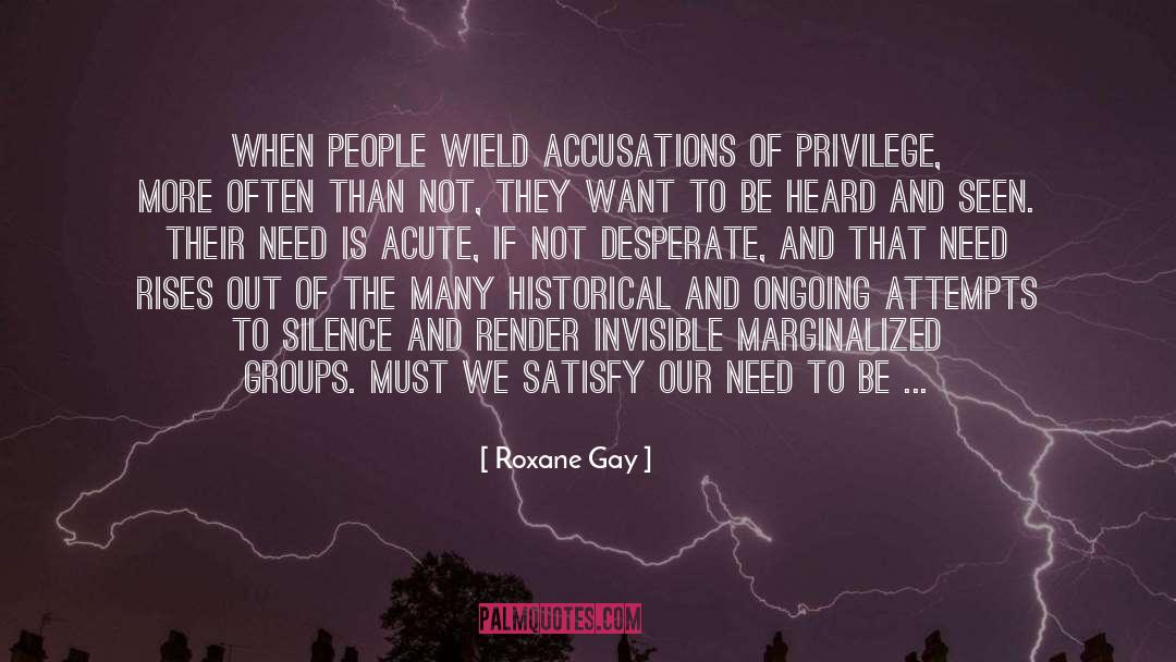 Accusations quotes by Roxane Gay