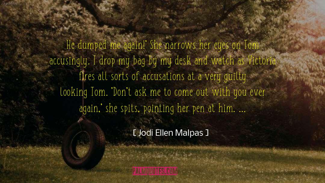 Accusations quotes by Jodi Ellen Malpas