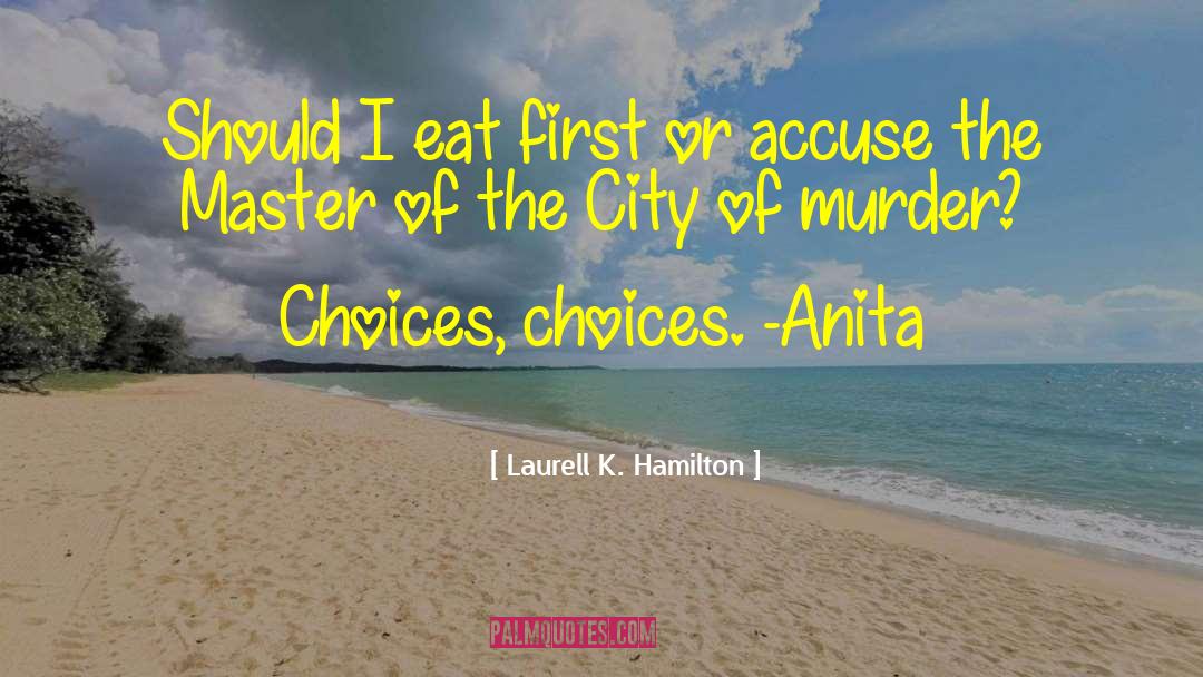 Accuse quotes by Laurell K. Hamilton