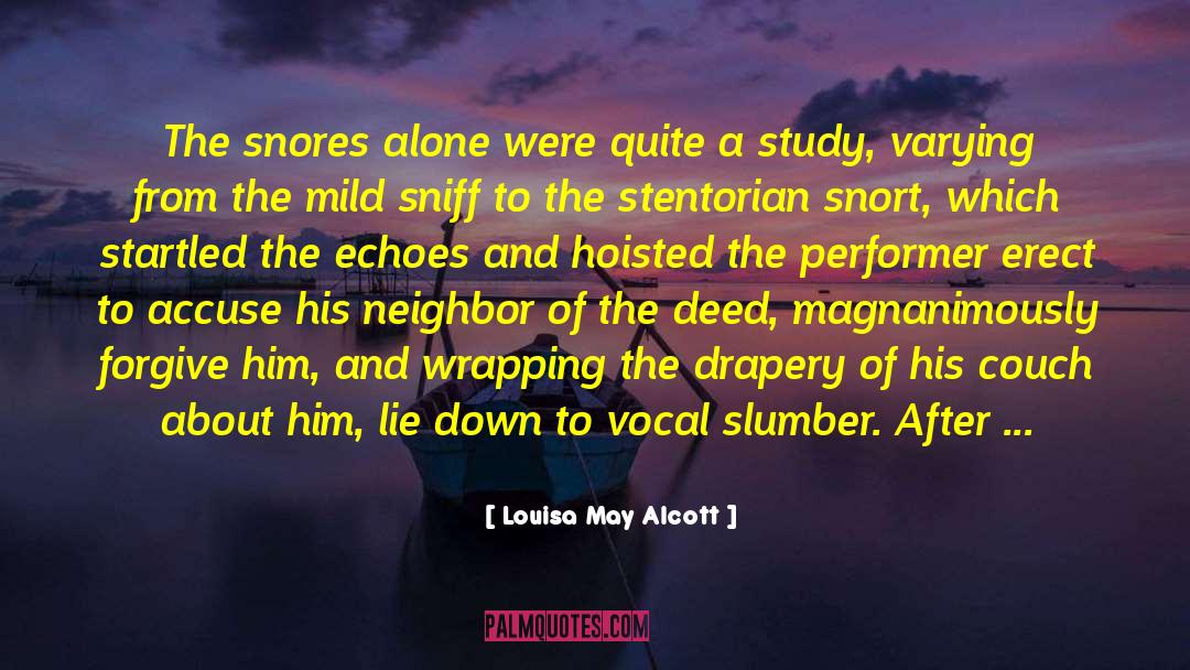 Accuse quotes by Louisa May Alcott