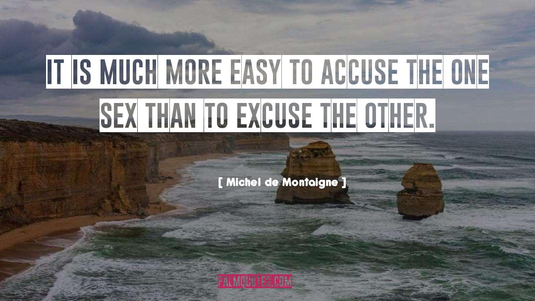 Accuse quotes by Michel De Montaigne
