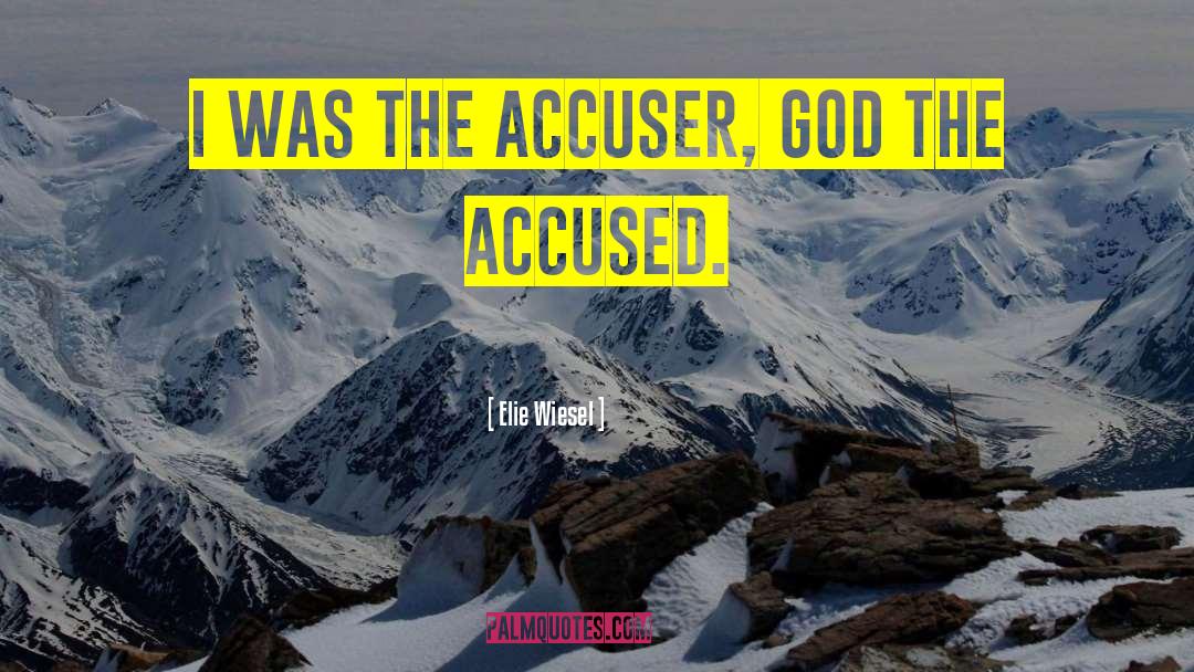 Accuser quotes by Elie Wiesel