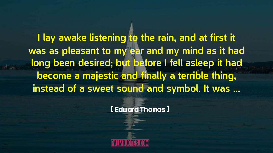 Accusing quotes by Edward Thomas