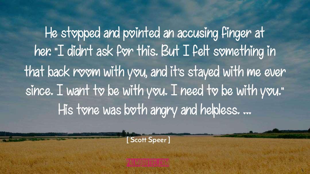 Accusing quotes by Scott Speer