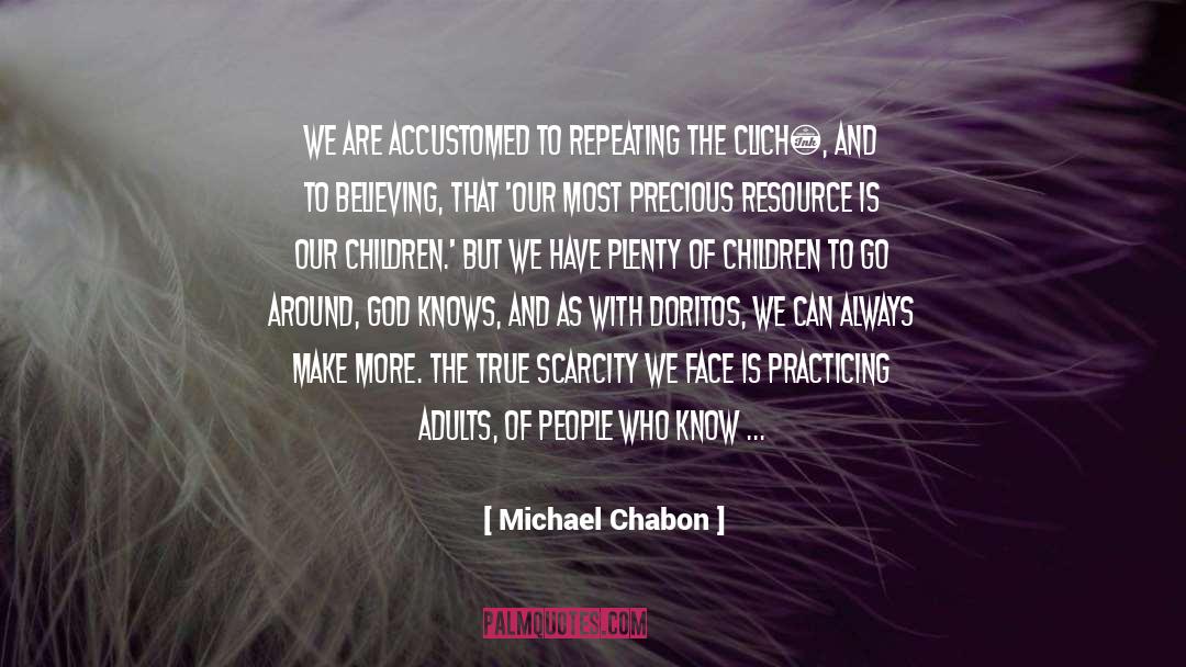 Accustomed quotes by Michael Chabon