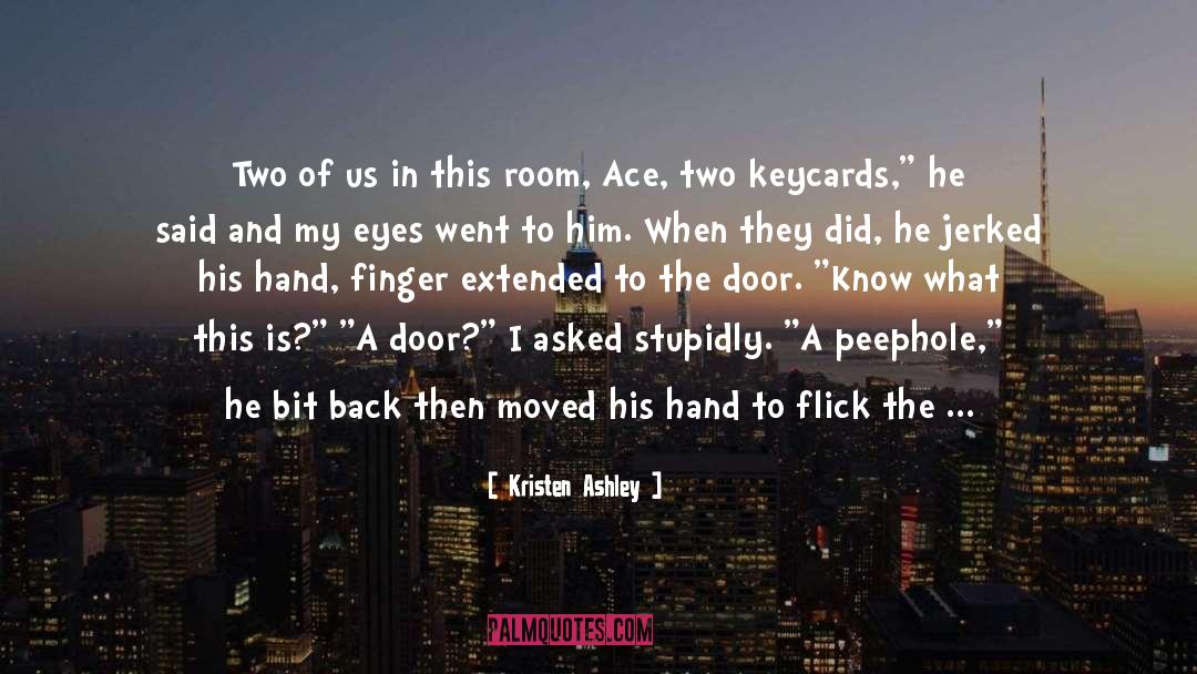 Ace quotes by Kristen Ashley
