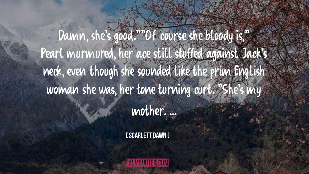 Ace quotes by Scarlett Dawn