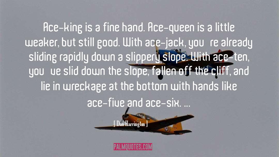 Ace quotes by Dan Harrington
