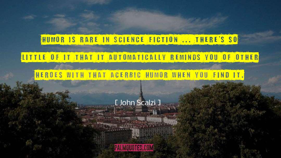 Acerbic quotes by John Scalzi