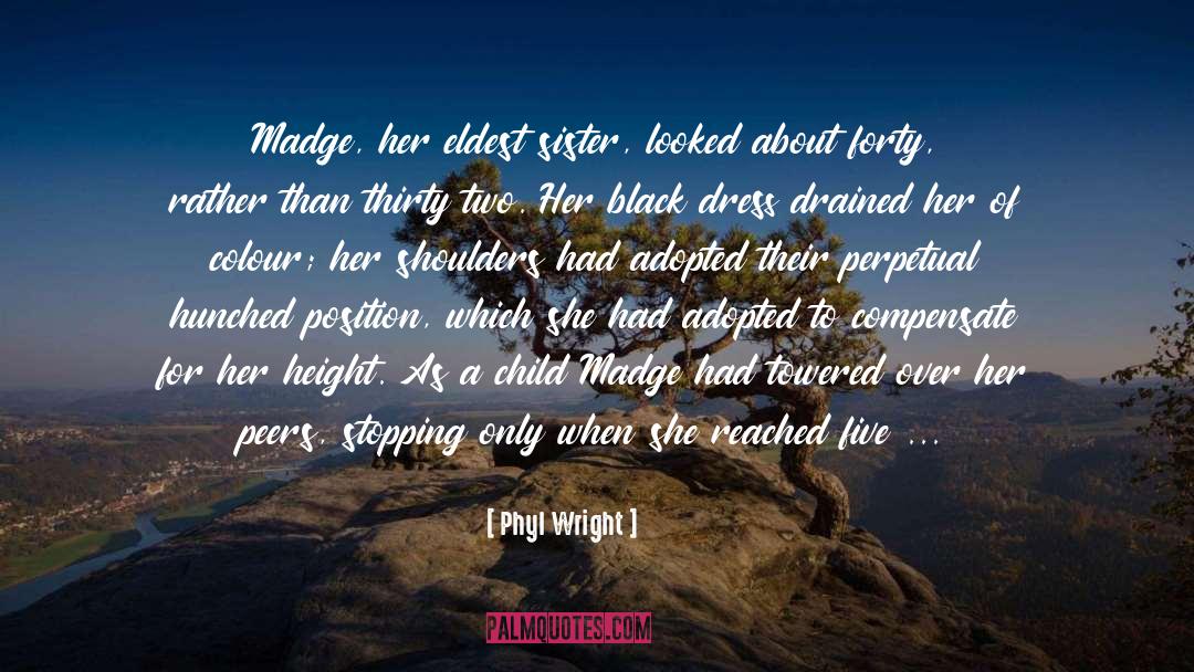 Acerbic quotes by Phyl Wright