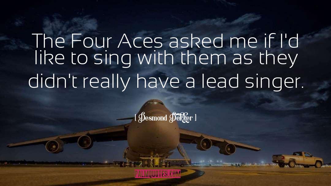 Aces quotes by Desmond Dekker