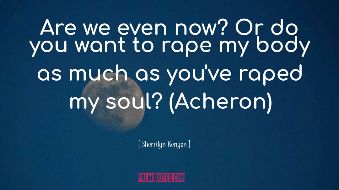 Acheron quotes by Sherrilyn Kenyon