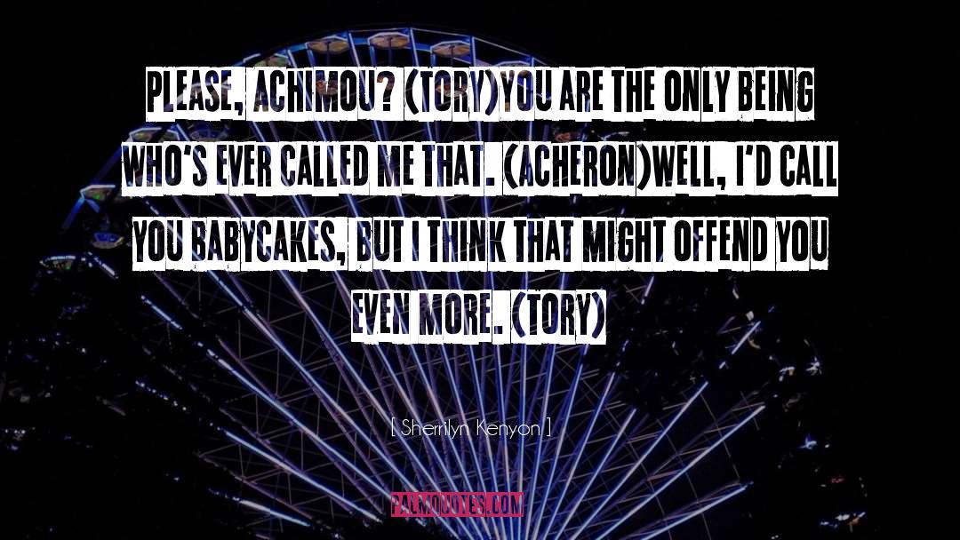 Acheron quotes by Sherrilyn Kenyon