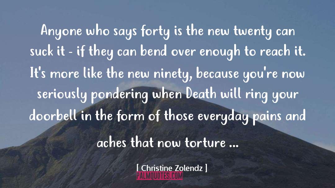Aches quotes by Christine Zolendz
