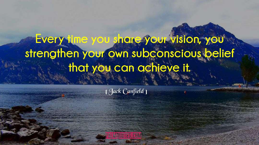 Achieve Greatness quotes by Jack Canfield