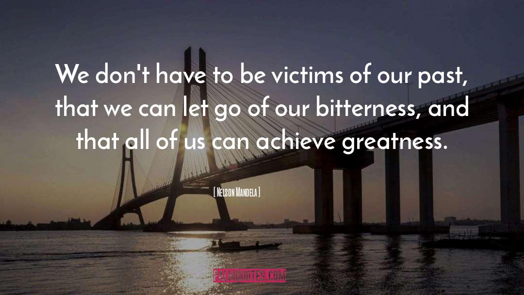 Achieve Greatness quotes by Nelson Mandela