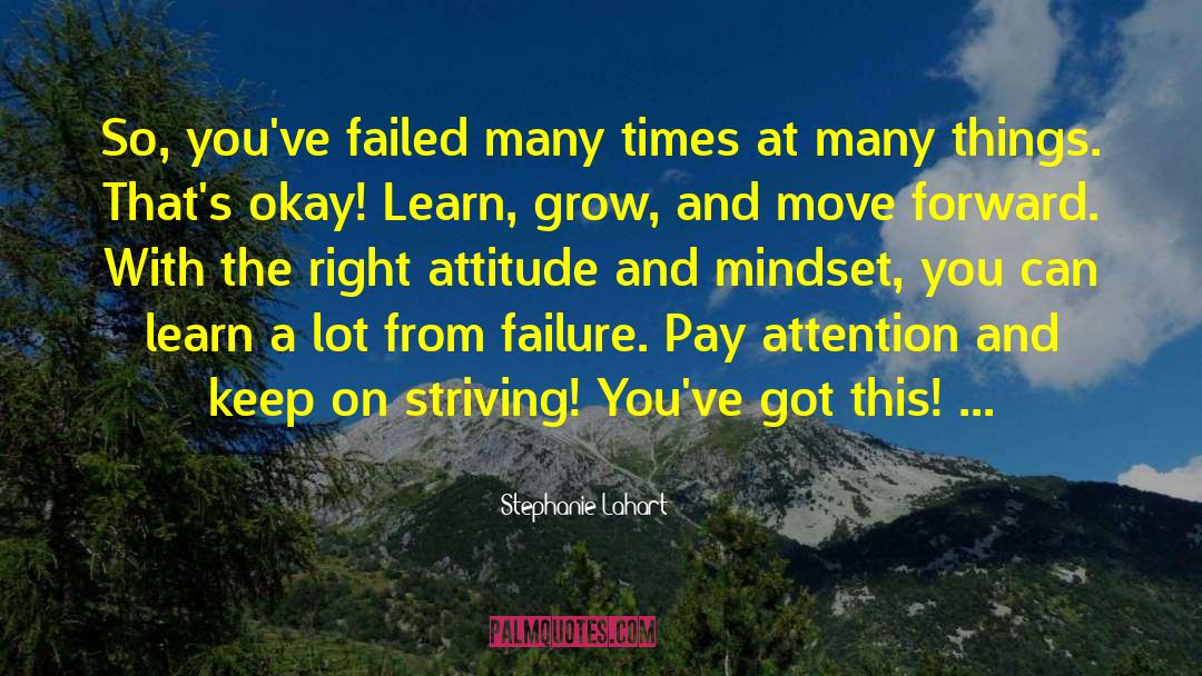 Achievement And Attitude quotes by Stephanie Lahart