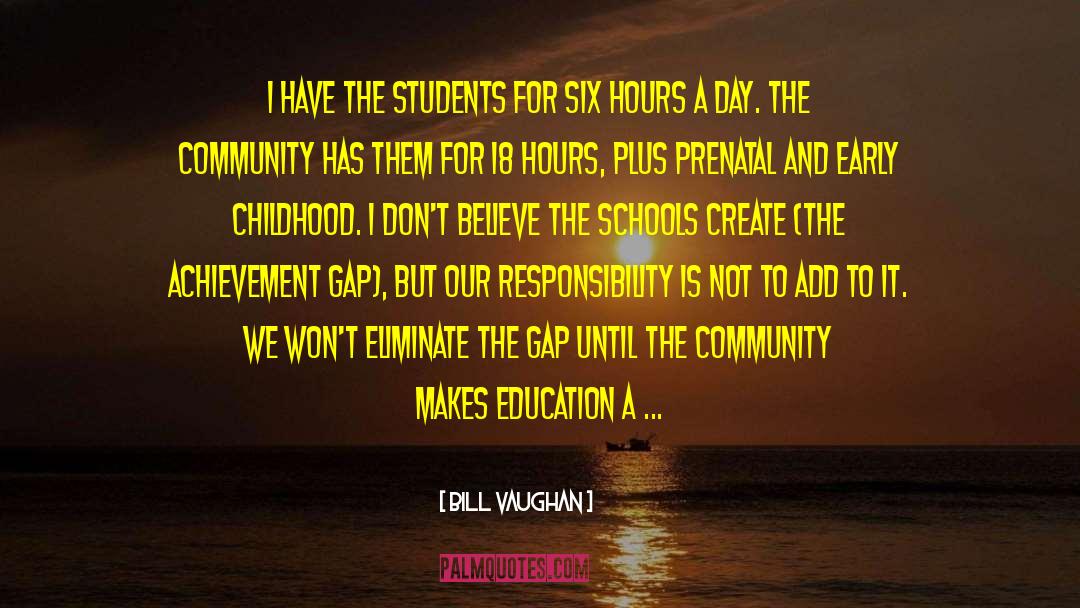 Achievement Gap quotes by Bill Vaughan