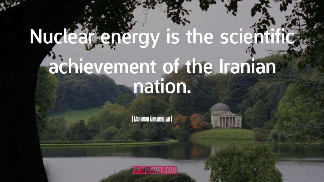 Achievement quotes by Mahmoud Ahmadinejad