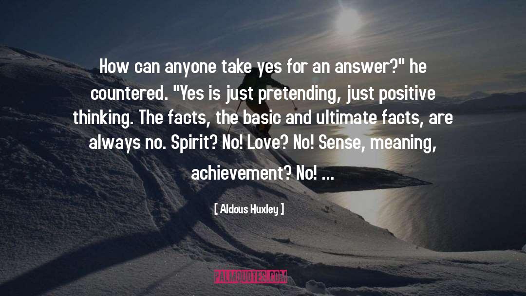 Achievement quotes by Aldous Huxley