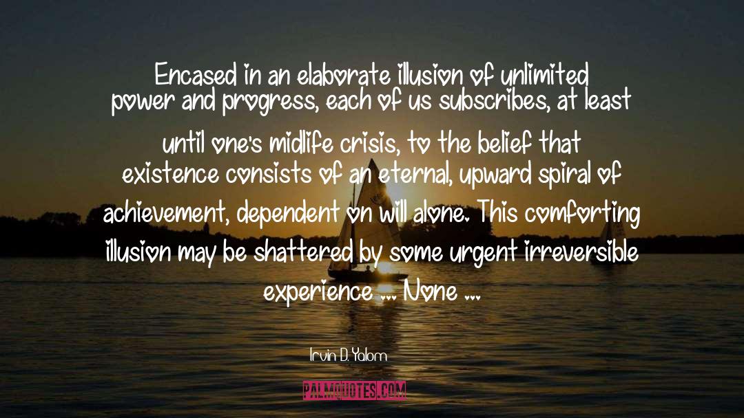 Achievement quotes by Irvin D. Yalom