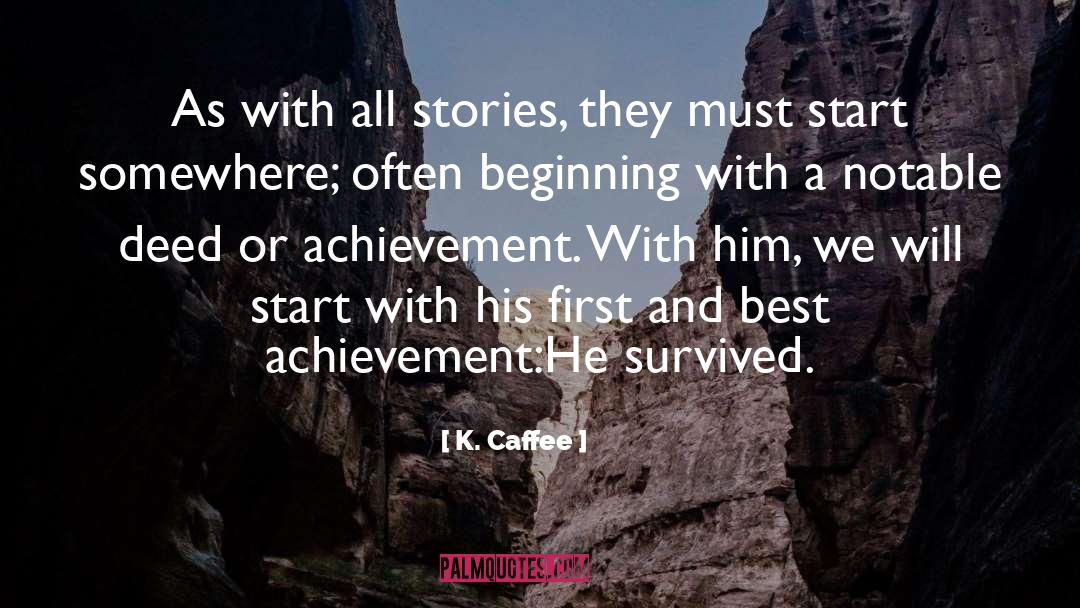 Achievement quotes by K. Caffee