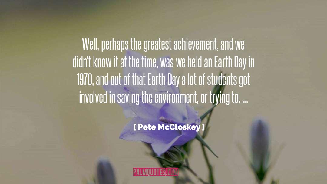 Achievement quotes by Pete McCloskey