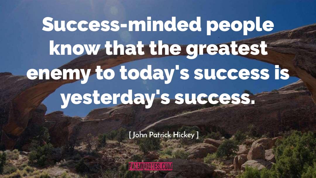 Achievement quotes by John Patrick Hickey