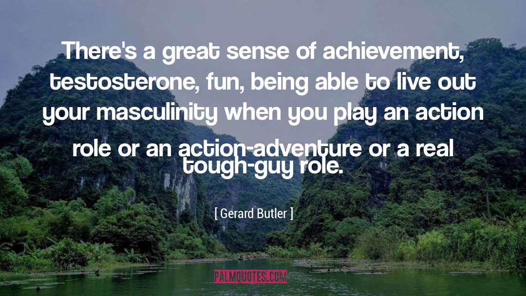 Achievement quotes by Gerard Butler