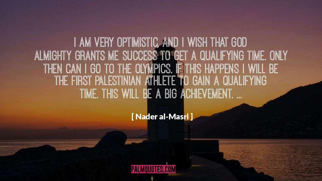 Achievement Success quotes by Nader Al-Masri