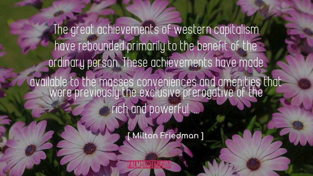 Achievements quotes by Milton Friedman