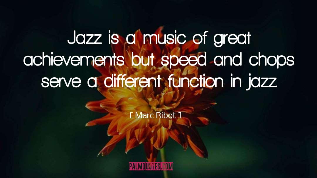 Achievements quotes by Marc Ribot