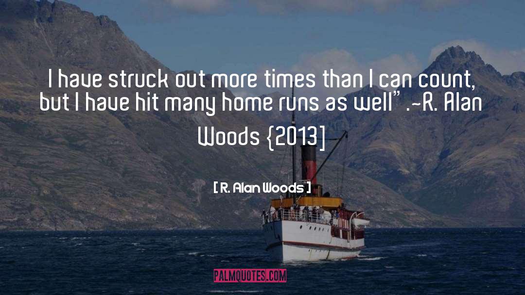 Achievements Success quotes by R. Alan Woods