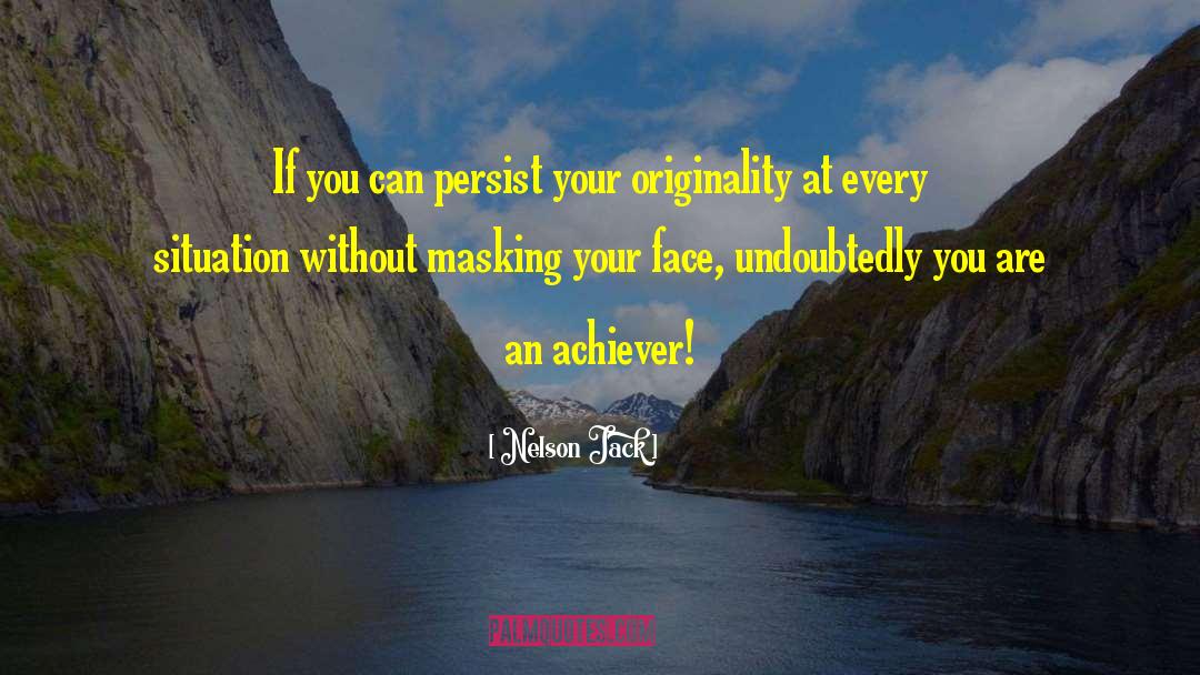 Achiever quotes by Nelson Jack