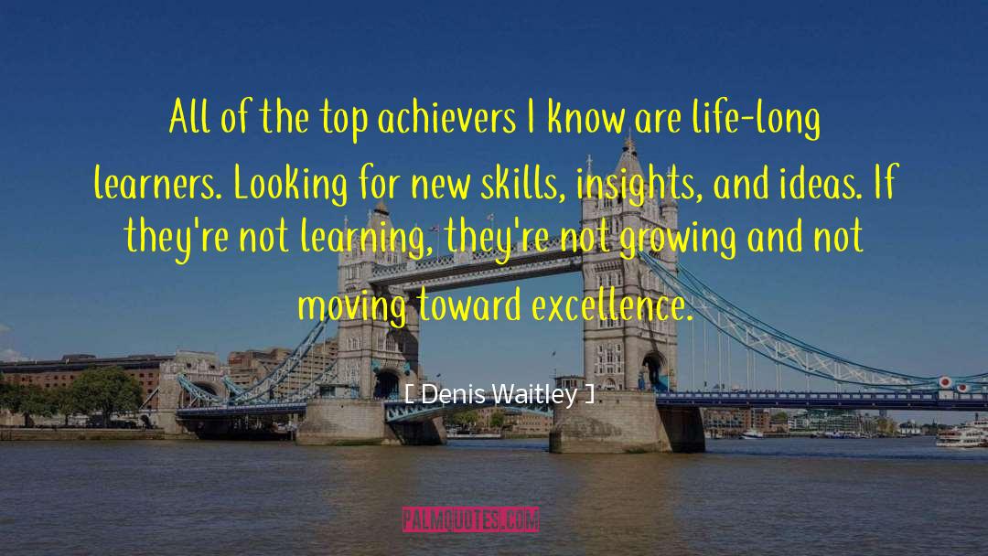 Achievers quotes by Denis Waitley