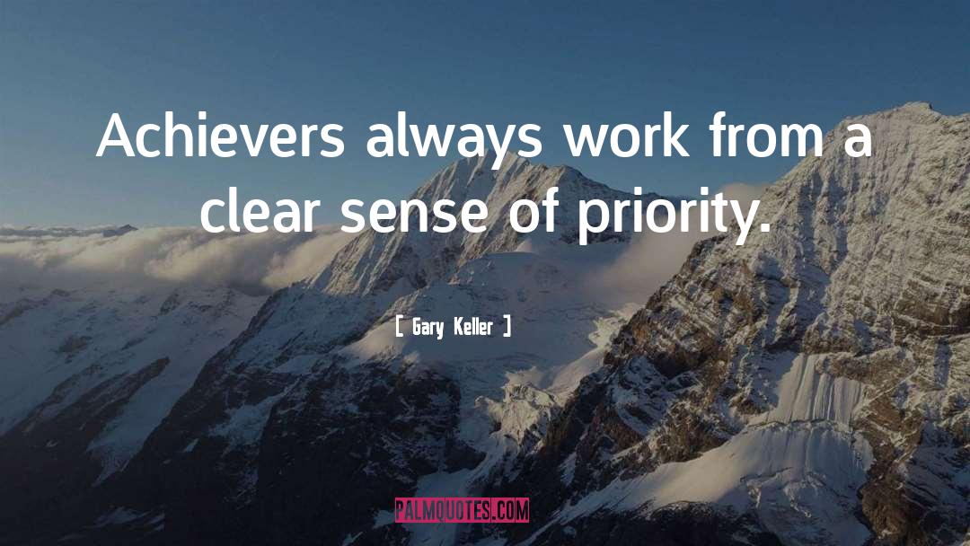 Achievers quotes by Gary Keller