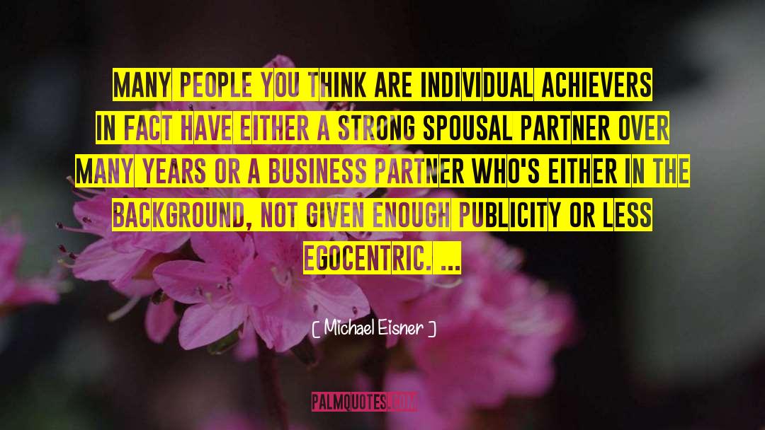 Achievers quotes by Michael Eisner