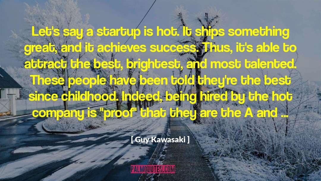 Achieves quotes by Guy Kawasaki