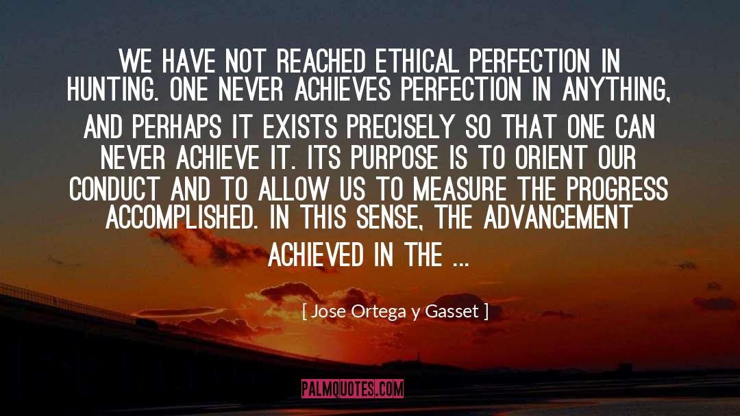 Achieves quotes by Jose Ortega Y Gasset