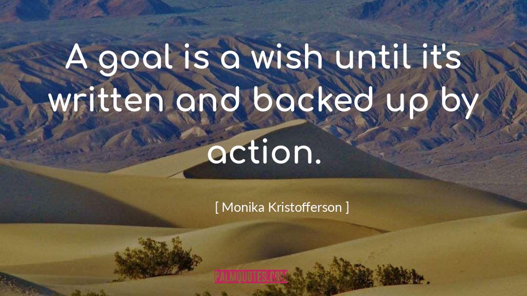 Achieving A Goal quotes by Monika Kristofferson