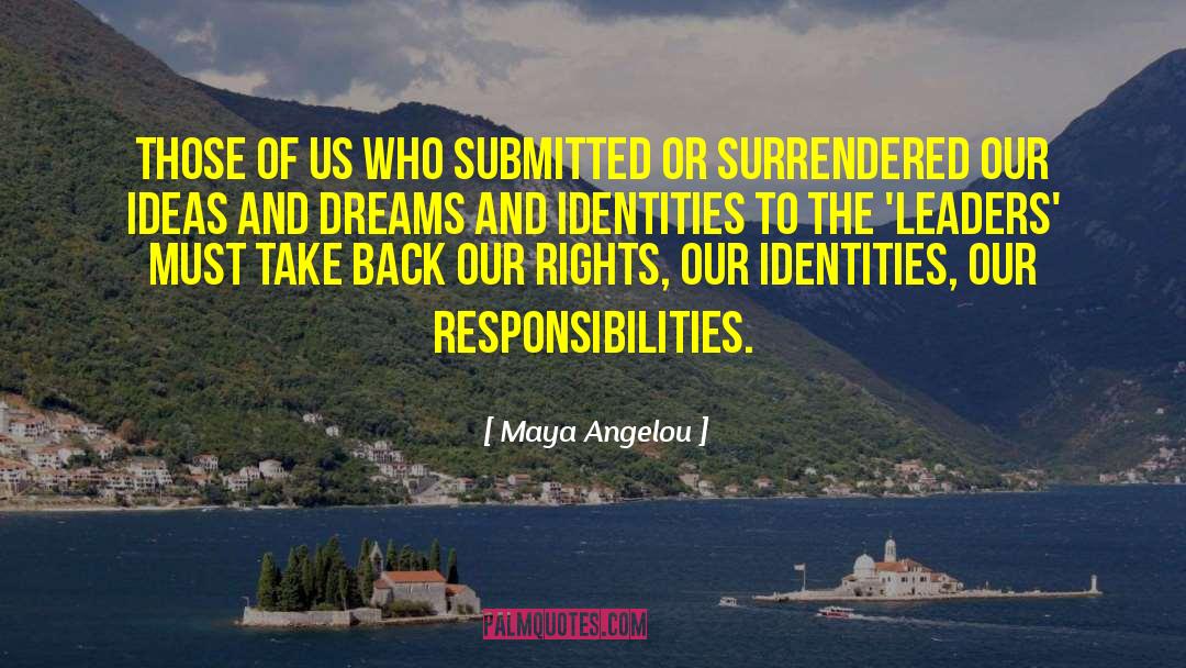 Achieving Dreams quotes by Maya Angelou