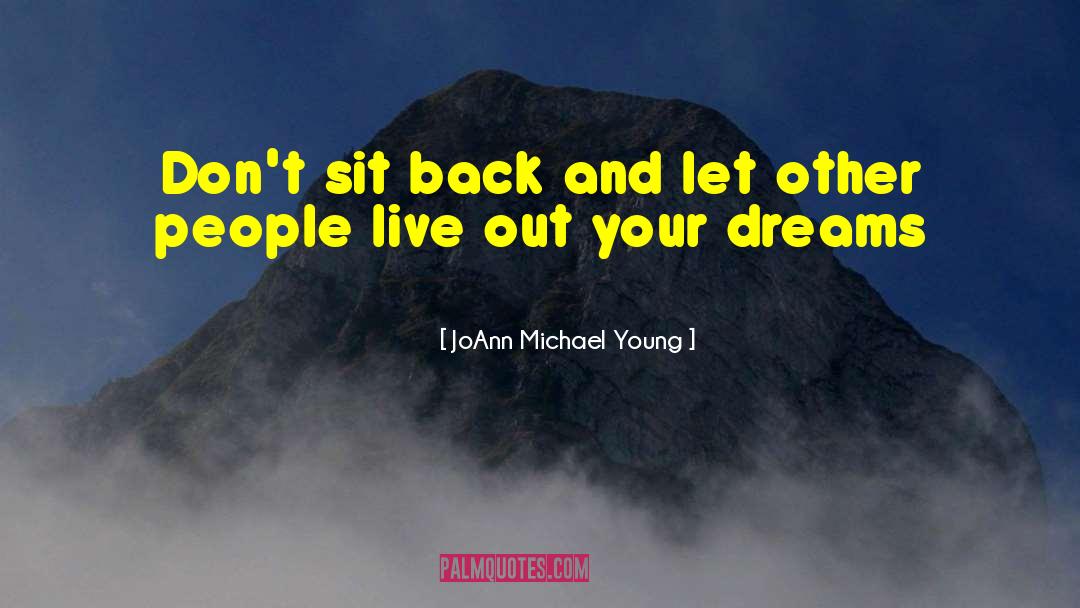 Achieving Dreams quotes by JoAnn Michael Young