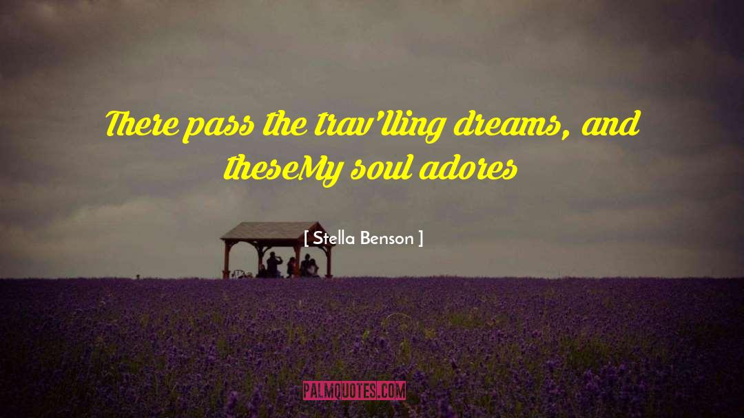 Achieving Dreams quotes by Stella Benson