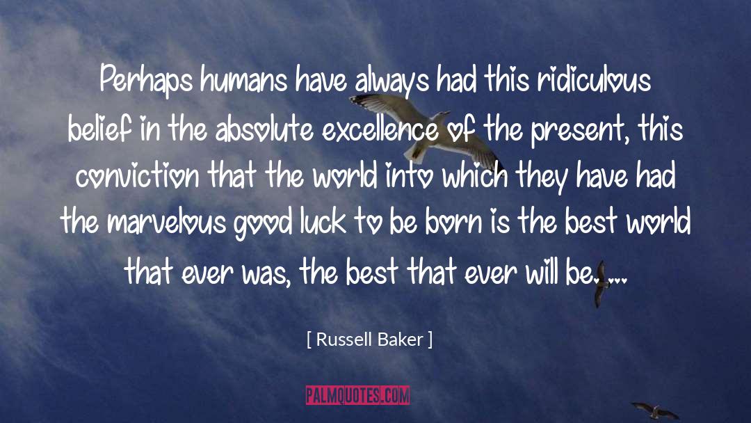 Achieving Excellence quotes by Russell Baker